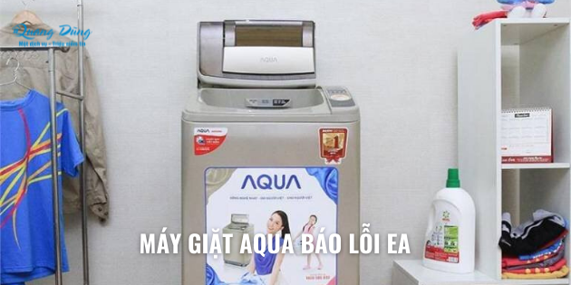 Máy giặt Aqua báo lỗi EA