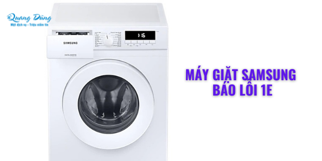Máy giặt Samsung báo lỗi 1e
